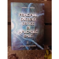 PRINCIPIUL ENERGIEI CRITICE SI APLICATIILE SALE - VALERIU V. JINESCU