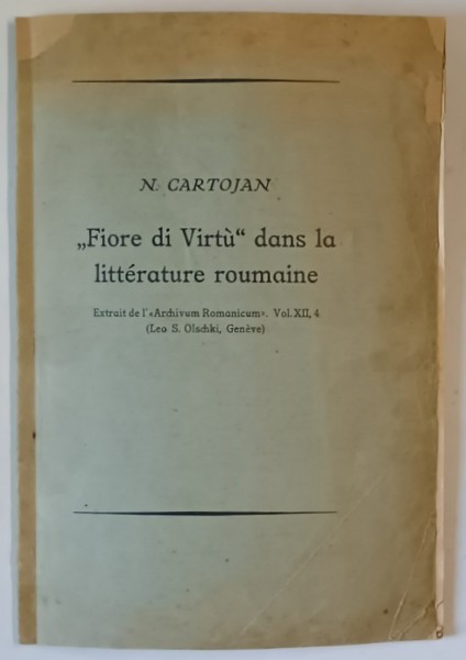 DEDICATIA LUI N. CARTOJAN pe VOLUMUL SAU &#039; FIORE DI VIRTU &#039; DANS LA LITTERATURE ROUMAINE , SFARISTUL SEC. XIX