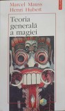 TEORIA GENERALA A MAGIEI-MARCEL MAUSS, HENRI HUBERT-280192
