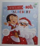 LES ENFANTILLAGES DE NOEL D &#039;ALDEBERT , illustre par SIMON MOREAU , 2016, LIPSA CD *