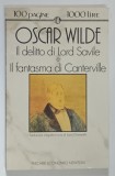 IL DELITTO DI LORD SAVILE E IL FANTASMA DI CANTERVILLE ( CRIMA LORDULUI SAVILE SI FANTOMA DIN CANTERVILLE ) di OSCAR WILDE , 1993 *TEXT IN LIMBA ITALI