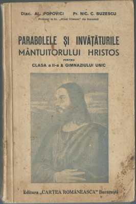 Al. Popovici, Nic. Buzescu - Parabolele si invataturile mantuitorului Hristos foto