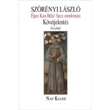 &Eacute;ljen Kun B&eacute;la! Suzy Nimfom&aacute;n - K&ouml;vetjelent&eacute;s - Novell&aacute;k - Sz&ouml;r&eacute;nyi L&aacute;szl&oacute;, Sz&ouml;r&eacute;nyi L&aacute;szl&oacute;