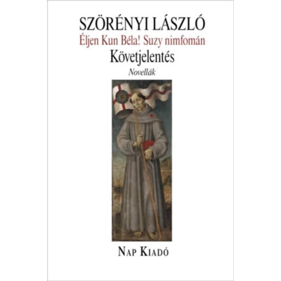 &amp;Eacute;ljen Kun B&amp;eacute;la! Suzy Nimfom&amp;aacute;n - K&amp;ouml;vetjelent&amp;eacute;s - Novell&amp;aacute;k - Sz&amp;ouml;r&amp;eacute;nyi L&amp;aacute;szl&amp;oacute; foto
