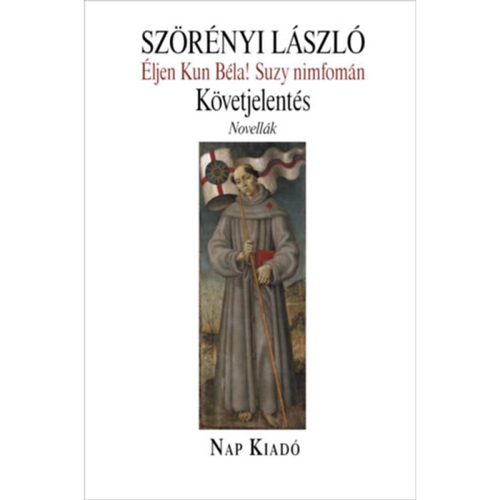&Eacute;ljen Kun B&eacute;la! Suzy Nimfom&aacute;n - K&ouml;vetjelent&eacute;s - Novell&aacute;k - Sz&ouml;r&eacute;nyi L&aacute;szl&oacute;