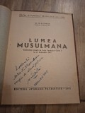 Lumea Musulmană (cu dedicatia autorului pentru Anton Alexandrescu lider al factiunii taraniste (PNT-AA) - N. N. Vasiliu