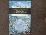 Richard Dawkins - Viata mea in lumea stiintei