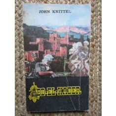 John Knittel - Abd-El-Kader