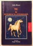 Tu si puterea ta interioara, Lidia Birsan Barsan, cu AUTOGRAF, dezvoltare spirituala, personala, emotionala, spiritualitate, 2005