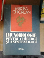 IMUNOBIOLOGIE PENTRU CHIRURGI SI ANESTEZIOLOGI MIRCEA CHIOREAN foto