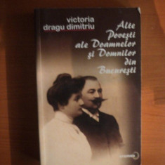 ALTE POVESTI ALE DOAMNELOR SI DOMNILOR DIN BUCURESTI de VICTORIA DRAGU DIMITRIU , 2006