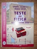 Teste de fizica pentru admitere 2016- Cipriana Stefanescu, Mihaela Baican