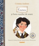 Enescu si hora razelor de soare - Cristina Andone - Carte copii, povesti ilustrate