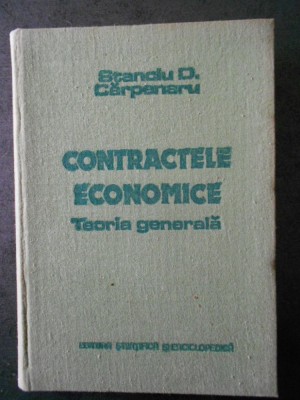 STANCIU CARPENARU - CONTRACTELE ECONOMICE - TEORIA GENERALA foto