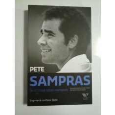 IN MINTEA UNUI CAMPION - PETE SAMPRAS