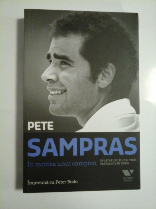 IN MINTEA UNUI CAMPION - PETE SAMPRAS