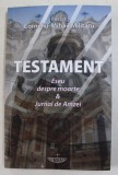TESTAMENT - ESEU DESPRE MOARTE si JURNAL DE AMZEI de PREOT CORNELIU - MIHAIL MILITARU , 2020