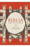 Biblia dupa textul ebraic Vol.6: 1 si 2 Regi