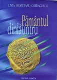 Pamantul din launtru - 1999 - Livia Nemteanu-Chiriacescu (AJ257)