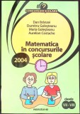 MATEMATICA IN CONCURSURILE SCOLARE - CLASELE VII-VIII-DAN BRANZEI SI COLAB.-359614