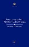 Reinterpretand revolutia franceza | George Comninel, Tact