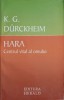 Hara, Centrul Vital al Omului - K.G. Durckheim, Herald, 2012, Spiritualitate, Ezoterism, Metanoia, 296 pagini