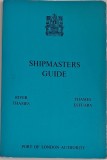 Shipmasters Guide: River Thames &amp; Thames Estuary - Ghid Navigare Fluvială &icirc;n Engleză