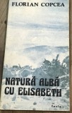 LITR12 0442 Literatura - Florin Copcea - Natura alba cu Elisabeth
