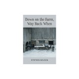 Down on the Farm, Way Back When