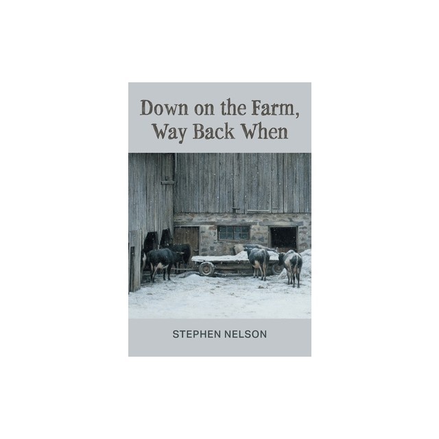 Down on the Farm, Way Back When