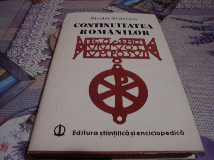 Nicolae Stoicescu - Continuitatea romanilor - 1980