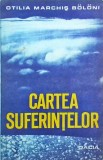 Cumpara ieftin Otilia Marchis Boloni - Cartea suferintelor