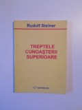 TREPTELE CUNOASTERII SUPERIOARE de RUDOLF STEINER , 1999