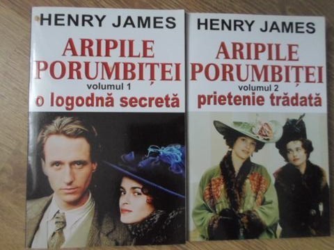 ARIPILE PORUMBITEI VOL.1-2 O LOGODNA SECRETA. PRIETENIE TRADATA-HENRY JAMES-233345