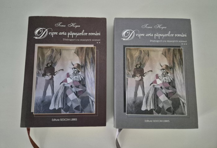 Toma Hogea Despre arta papusarilor romani Volumele 2 si 3