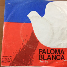 super grup electrecord paloma blanca / charlie single disc 7" vinyl muzica pop