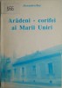 Aradeni &ndash; Corifei ai Marii Uniri &ndash; Alexandru Roz, Carte Istorie