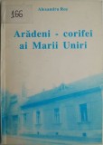 Aradeni &ndash; Corifei ai Marii Uniri &ndash; Alexandru Roz, Carte Istorie