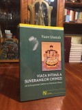 Yuan Utazub - VIAȚA INTIMĂ A SUVERANILOR CHINEZI &Icirc;mpăratul Galben &Icirc;mpăratul Roșu