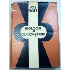 BIOLOGIE SI CUNOASTERE , JEAN PIAGET