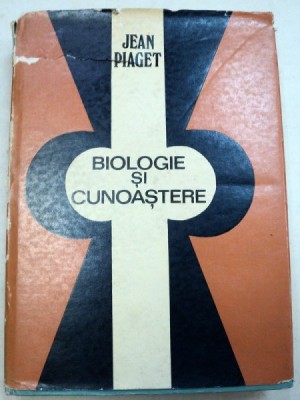 BIOLOGIE SI CUNOASTERE , JEAN PIAGET foto