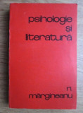 Psihologie si literatura/ N. Margineanu