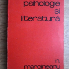 Psihologie si literatura/ N. Margineanu