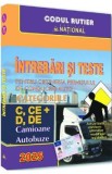 Intrebari si teste pentru obtinerea permisului de conducere auto. Categoriile C, CE + D, DE 2025