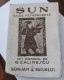 G. Calinescu - Sun sau calea neturburata. Mit mongol - 1943