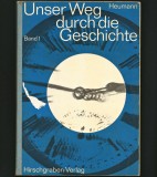 UNSER WEG DURCH DIE GESCHICHTE - HEUMAN - BAND 1 - HIRSCHGRABEN-VERLAG