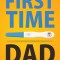 First Time Dad Pregnancy Handbook for Dads-To-Be