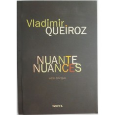 Nuante &ndash; Vladimir Queiroz (editie bilingva romana-spaniola)