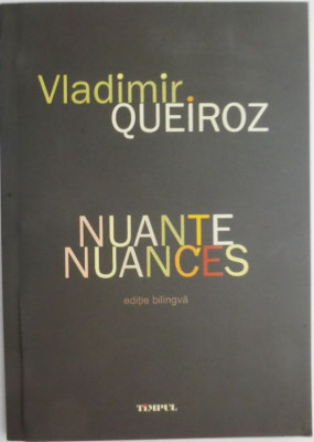 Nuante &amp;ndash; Vladimir Queiroz (editie bilingva romana-spaniola) foto