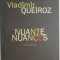 Nuante &ndash; Vladimir Queiroz (editie bilingva romana-spaniola)
